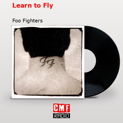 Learn to Fly – Foo Fighters