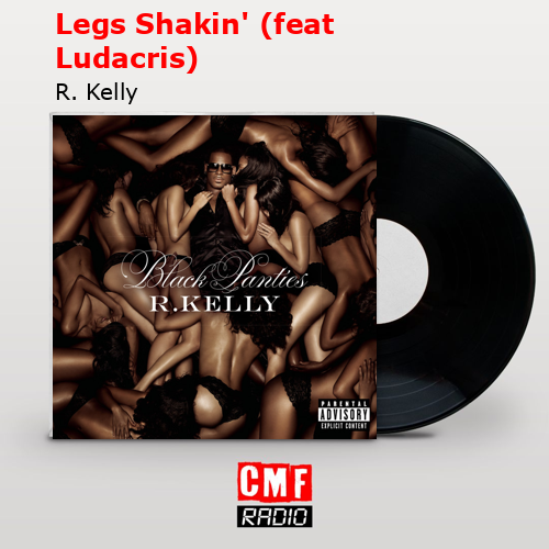 final cover Legs Shakin feat Ludacris R. Kelly