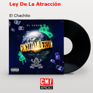 final cover Ley De La Atraccion El Chachito