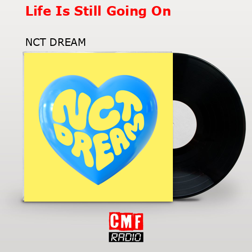 Life Is Still Going On – NCT DREAM