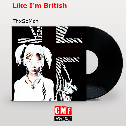 Like I’m British – ThxSoMch