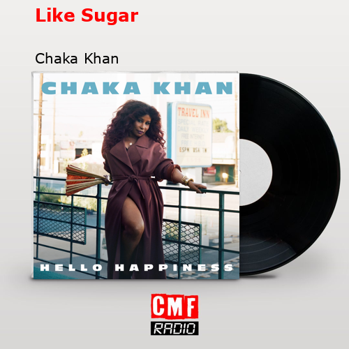 Like Sugar – Chaka Khan
