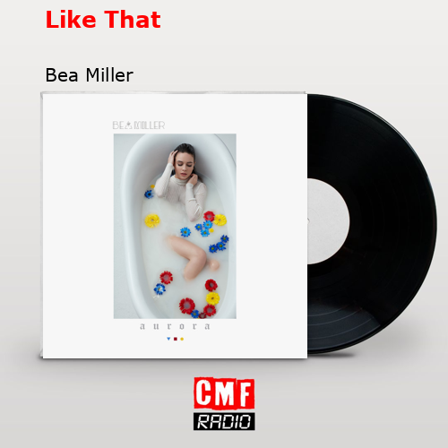 Like That – Bea Miller