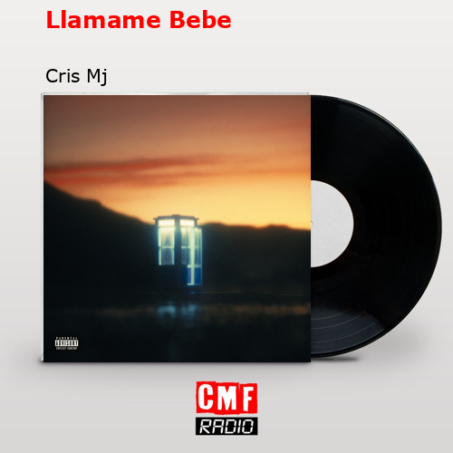 Llamame Bebe – Cris Mj