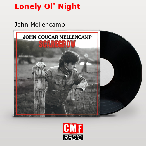 final cover Lonely Ol Night John Mellencamp