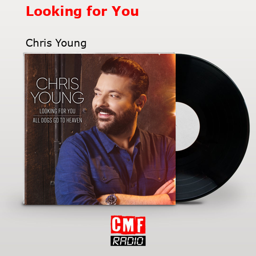 final cover Looking for You Chris Young