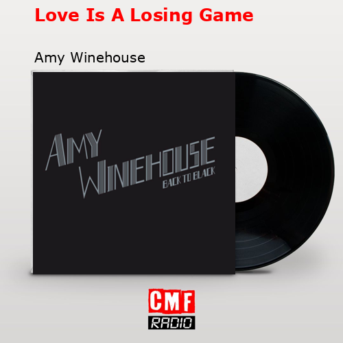 final cover Love Is A Losing Game Amy Winehouse