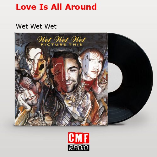 final cover Love Is All Around Wet Wet Wet