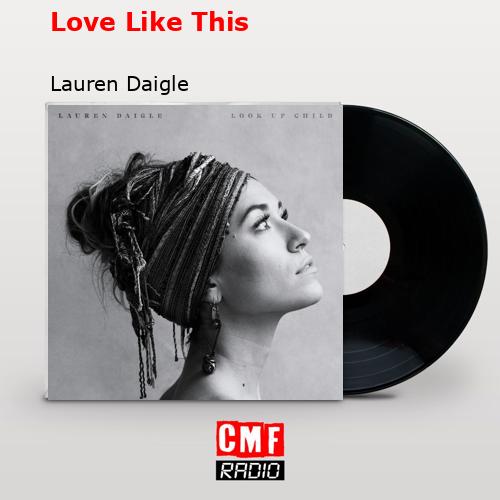 final cover Love Like This Lauren Daigle