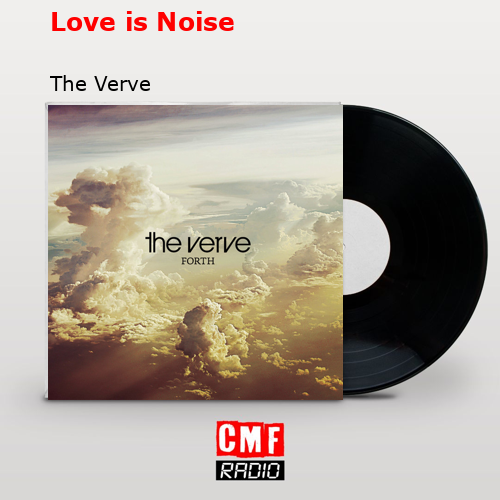 final cover Love is Noise The Verve