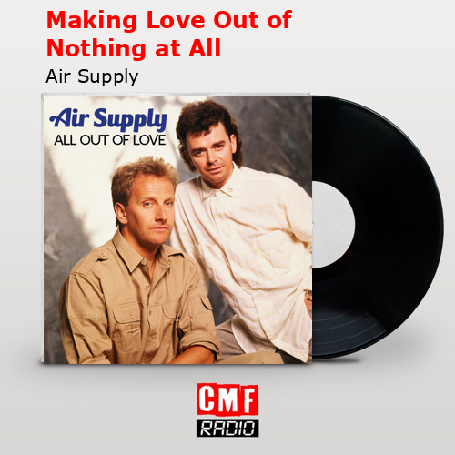final cover Making Love Out of Nothing at All Air Supply