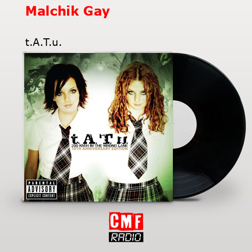 Malchik Gay – t.A.T.u.