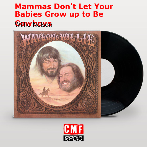 final cover Mammas Dont Let Your Babies Grow up to Be Cowboys Willie Nelson