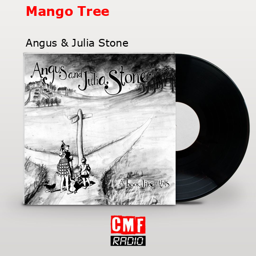 Mango Tree – Angus & Julia Stone
