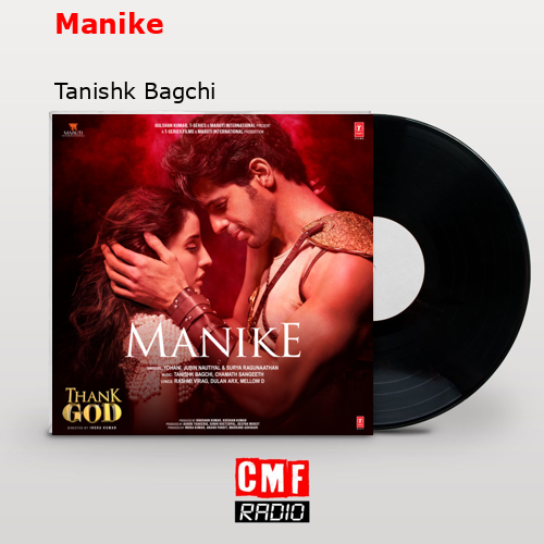 final cover Manike Tanishk Bagchi