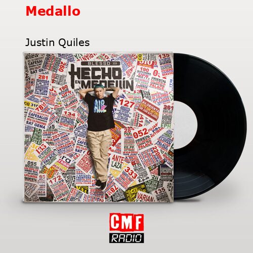Medallo – Justin Quiles
