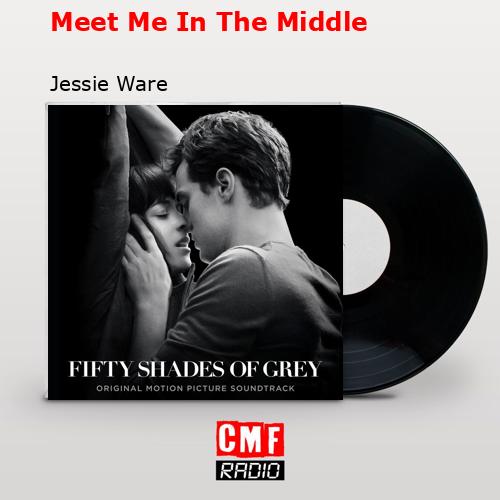 Meet Me In The Middle – Jessie Ware