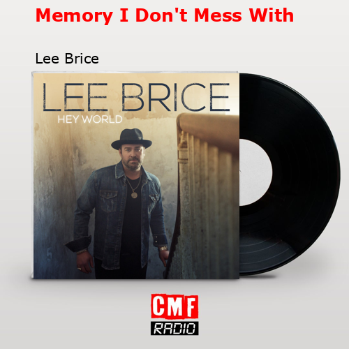 final cover Memory I Dont Mess With Lee Brice