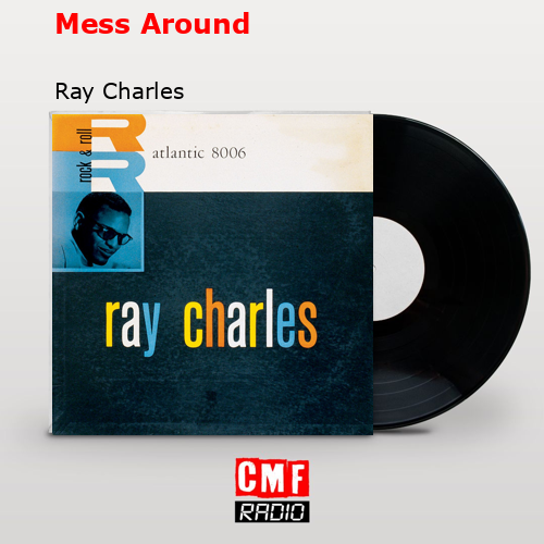 Mess Around – Ray Charles