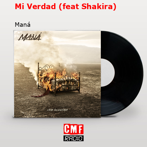 Mi Verdad (feat Shakira) – Maná