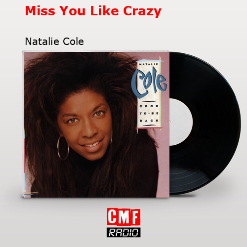 final cover Miss You Like Crazy Natalie Cole