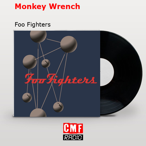 Monkey Wrench – Foo Fighters