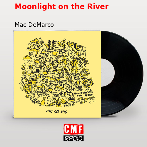 Moonlight on the River – Mac DeMarco