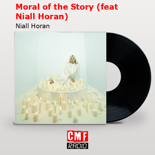 final cover Moral of the Story feat Niall Horan Niall Horan