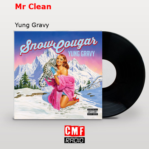 final cover Mr Clean Yung Gravy