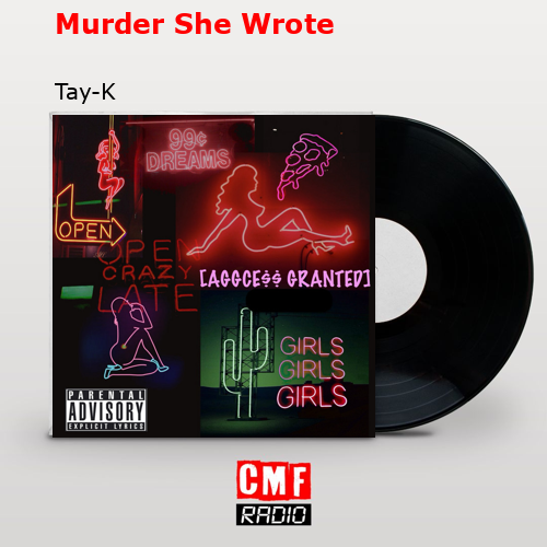 Murder She Wrote – Tay-K