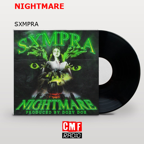 NIGHTMARE – SXMPRA