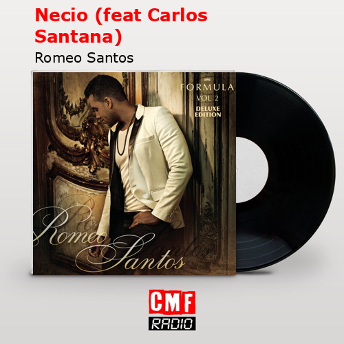 final cover Necio feat Carlos Santana Romeo Santos