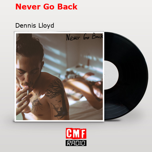 final cover Never Go Back Dennis Lloyd 1