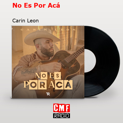 final cover No Es Por Aca Carin Leon
