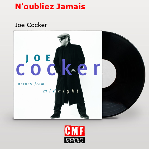 N’oubliez Jamais – Joe Cocker
