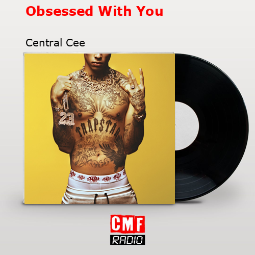 final cover Obsessed With You Central Cee