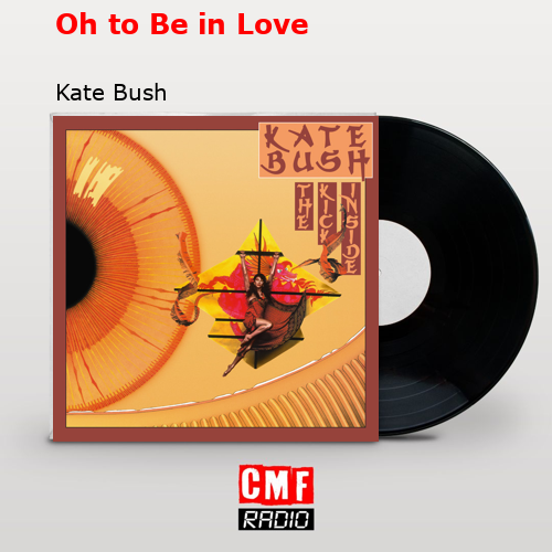 final cover Oh to Be in Love Kate Bush