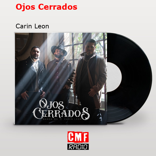 final cover Ojos Cerrados Carin Leon