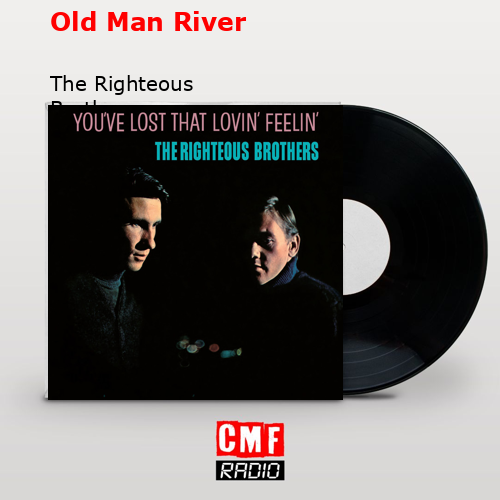 final cover Old Man River The Righteous Brothers