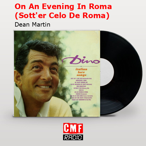 final cover On An Evening In Roma Sotter Celo De Roma Dean Martin