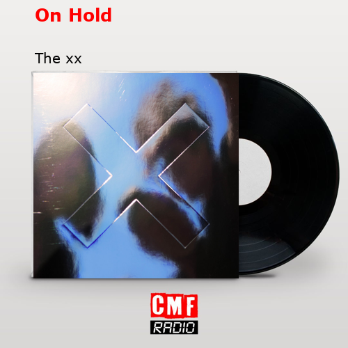 On Hold – The xx