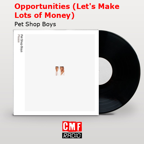 final cover Opportunities Lets Make Lots of Money Pet Shop Boys
