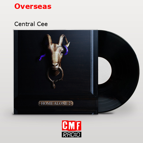 Overseas – Central Cee