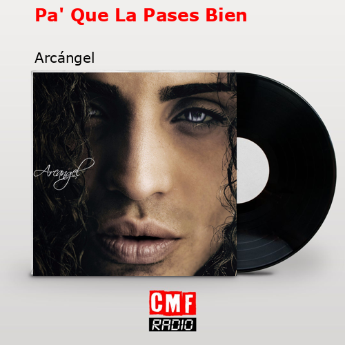 final cover Pa Que La Pases Bien Arcangel