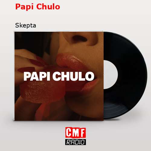 final cover Papi Chulo Skepta