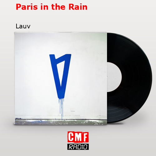 Paris in the Rain – Lauv