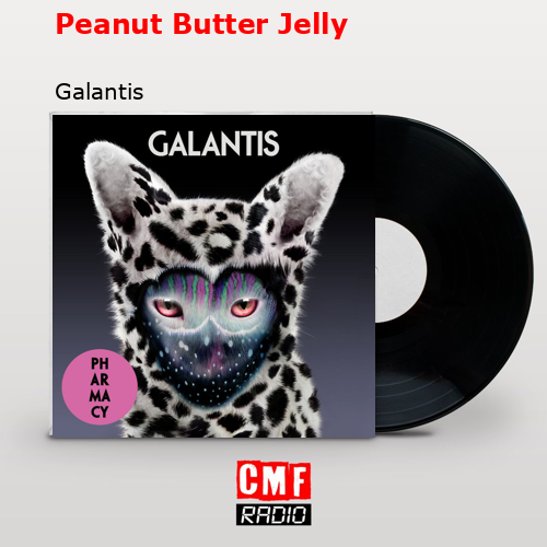 final cover Peanut Butter Jelly Galantis