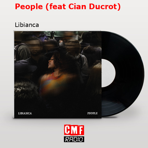 People (feat Cian Ducrot) – Libianca