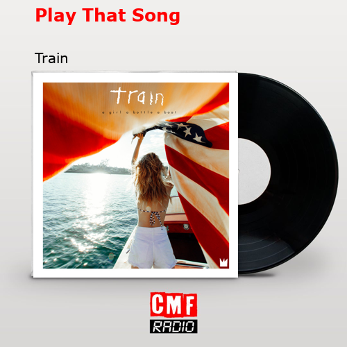 Play That Song – Train