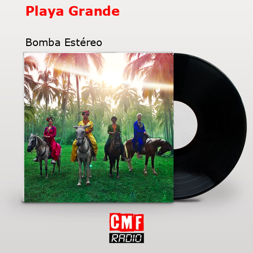 final cover Playa Grande Bomba Estereo